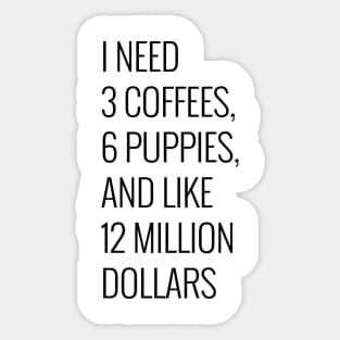 I need 3 coffees Sticker